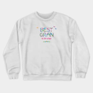 Best Gran in the world - tropical wordart Crewneck Sweatshirt